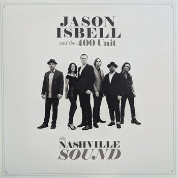 The Nashville Sound - Isbell, Jason And The 400 Unit