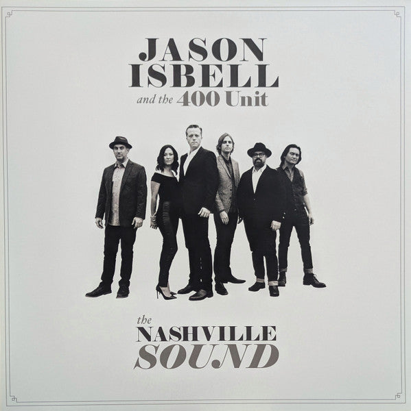 The Nashville Sound - Isbell, Jason And The 400 Unit