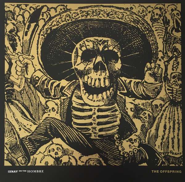 Ixnay On The Hombre - Offspring, The