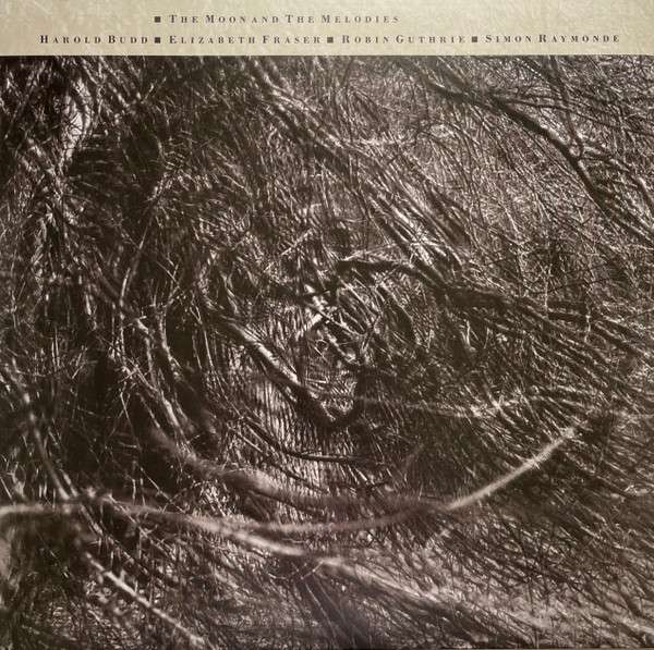 The Moon and the Melodies [LP] - Cocteau Twins and Harold Budd