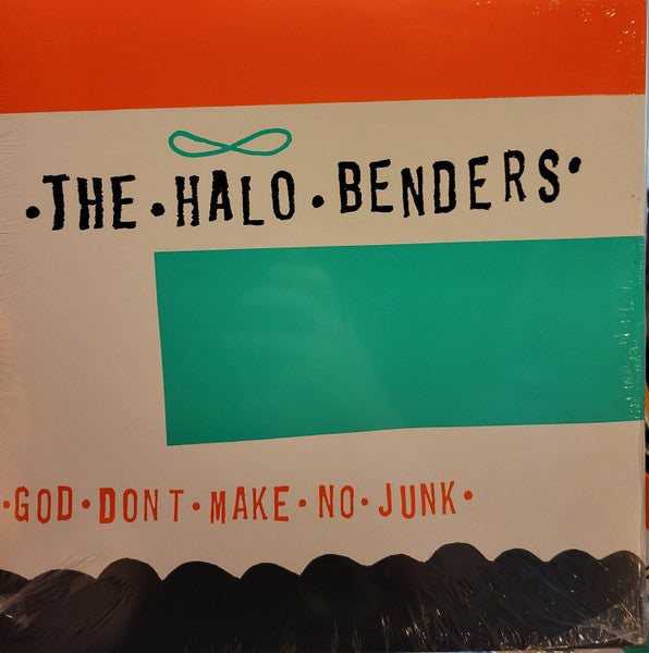 God Don'T Make No Junk - Halo Benders