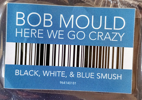 Here We Go Crazy - Mould, Bob
