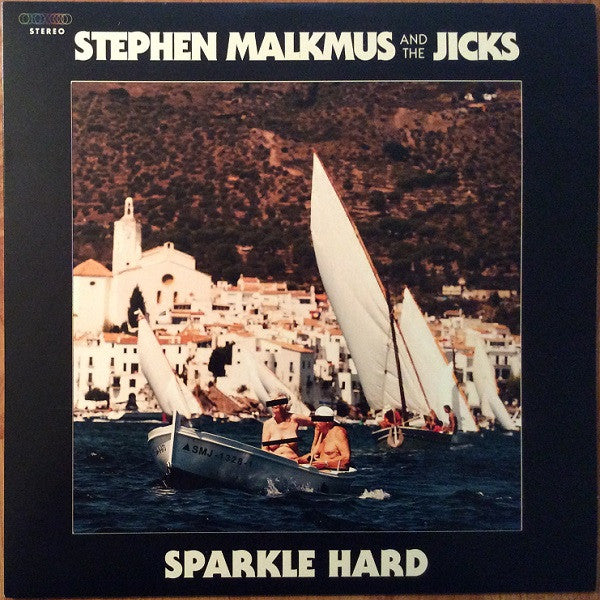 Sparkle Hard - Malkmus, Stephen & The Jicks