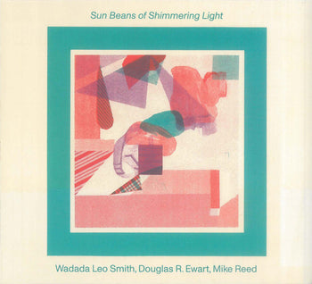 Sun Beans Of Shimmering Light - Smith, Wadada Leo