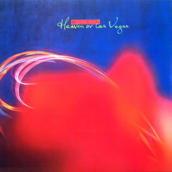 Heaven Or Las Vegas - Cocteau Twins