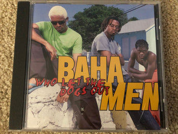 Who Let The Dogs Out - Baha Men