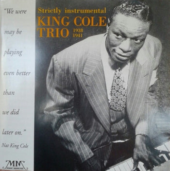 Strictly Instrumental 1938 - 1941 - Cole, Nat King Trio
