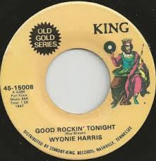 Good Rockin' Tonight / Good Morning Judge - Harris, Wynonie