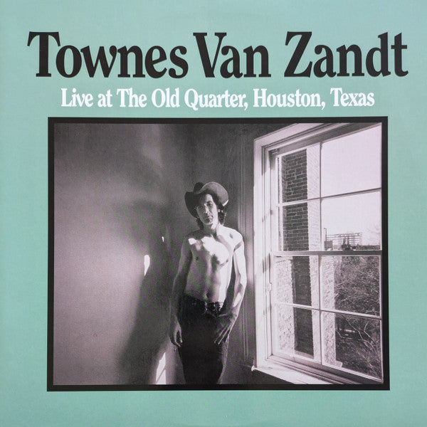 Live At The Old Quarter, Houston, Texas - Van Zandt, Townes