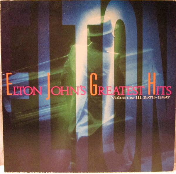 Greatest Hits Volume III 1979-1987 - John, Elton
