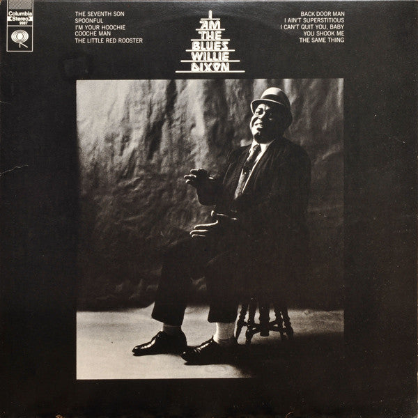 I Am The Blues - Dixon, Willie