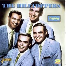 Trying - Hilltoppers, The