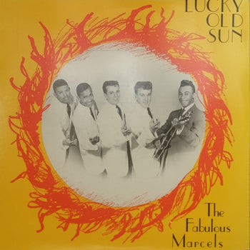 Lucky Old Sun - Fabulous Marcels, The