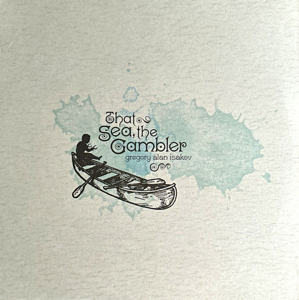 That Sea, The Gambler - Isakov, Gregory Alan