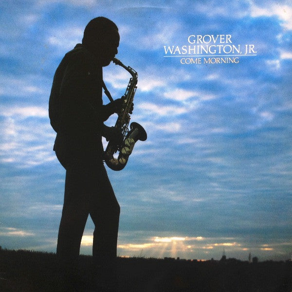 Come Morning - Washington, Grover Jr.