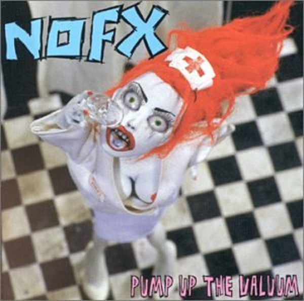 Pump Up The Valuum - Nofx