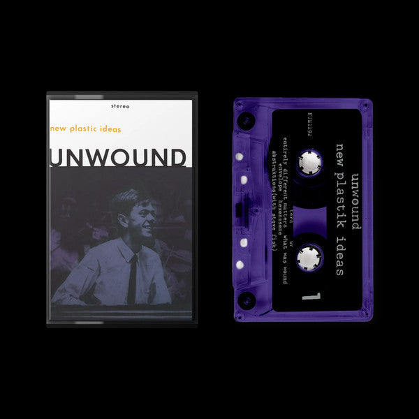New Plastic Ideas - Unwound
