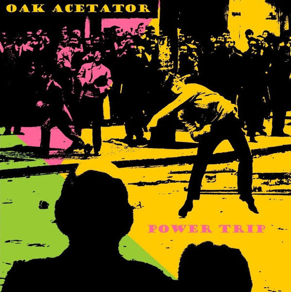 Power Trip - Oak Acetator
