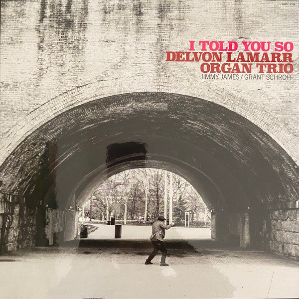 I Told You So - Lamarr, Delvon Organ Trio