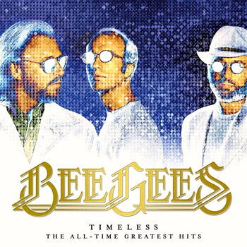 Timeless - The  All-Time Greatest Hits - Bee Gees