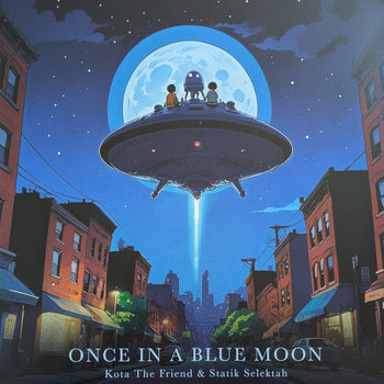 Once In A Blue Moon - Kota The Friend & Statik Selektah