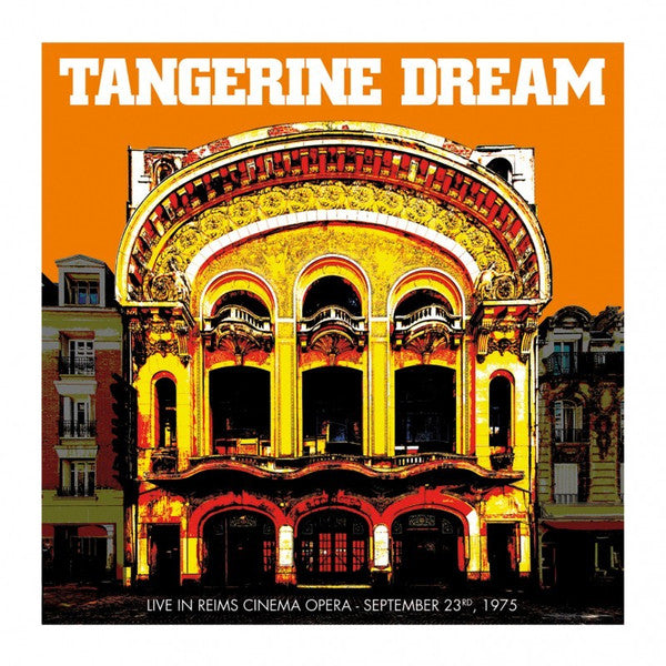 Live At Reims Cinema Opera (September 23rd, 1975) - Tangerine Dream
