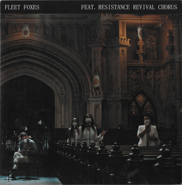 Can I Believe You B/W Wading In Waist-High Water - Fleet Foxes  Feat. Resistance Revival Chorus