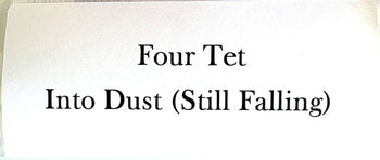 Into Dust (Still Falling) - Four Tet