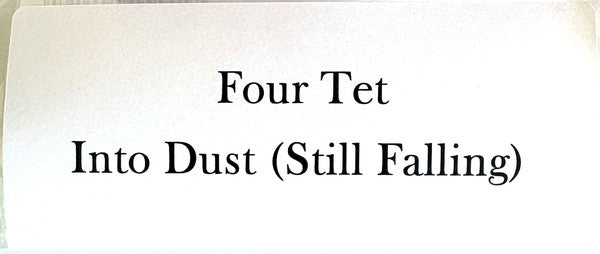 Into Dust (Still Falling) - Four Tet