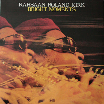 Bright Moments - Kirk, Rahsaan Roland