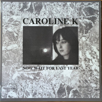 Now Wait for the Last Year - Caroline K