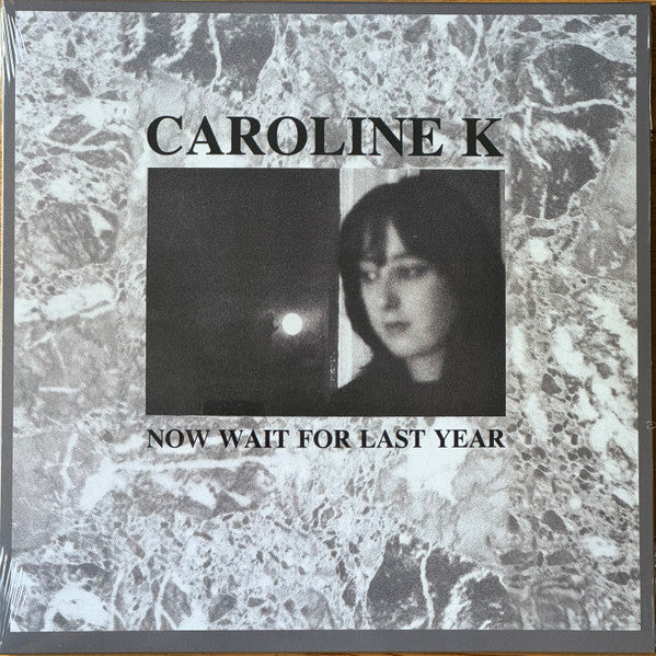Now Wait for the Last Year - Caroline K