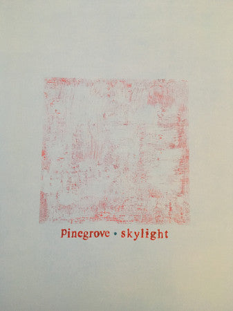 Skylight - Pinegrove