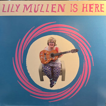 Lily Mullen Is Here - Mullen, Lily