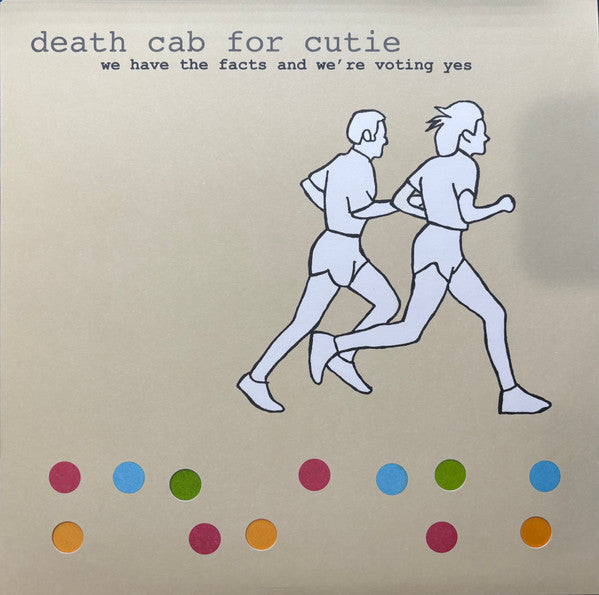 We Have The Facts And We're Voting Yes - Death Cab for Cutie [LP]