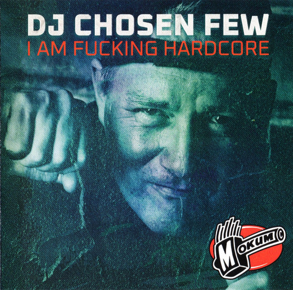 I Am Fucking Hardcore - Chosen Few