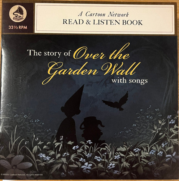 The Story Of Over The Garden Wall With Songs - McHale, Patrick