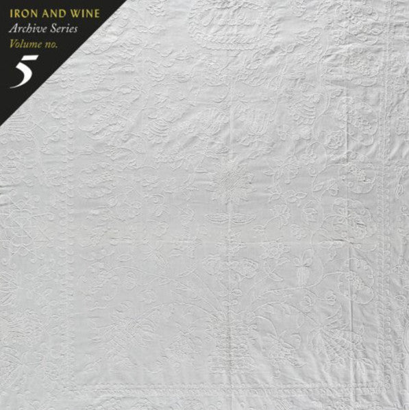 Archive Series Volume No. 5: Tallahassee Recording - Iron & Wine