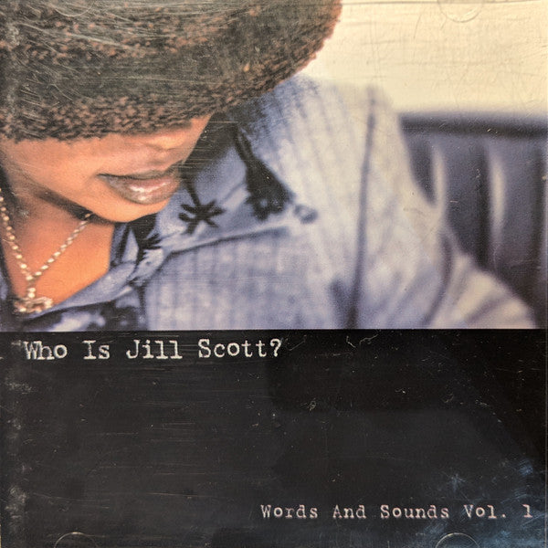 Who Is Jill Scott? Words And Sounds Vol. 1 - Scott, Jill