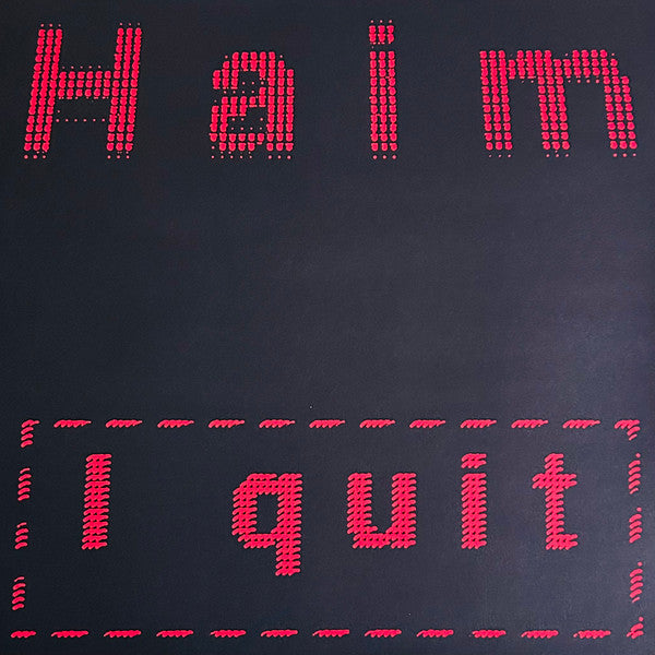 I Quit - HAIM
