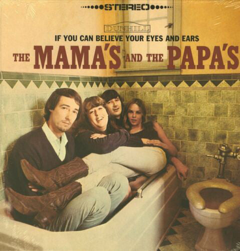 If You Can Believe Your Eyes And Ears - Mamas & The Papas, The