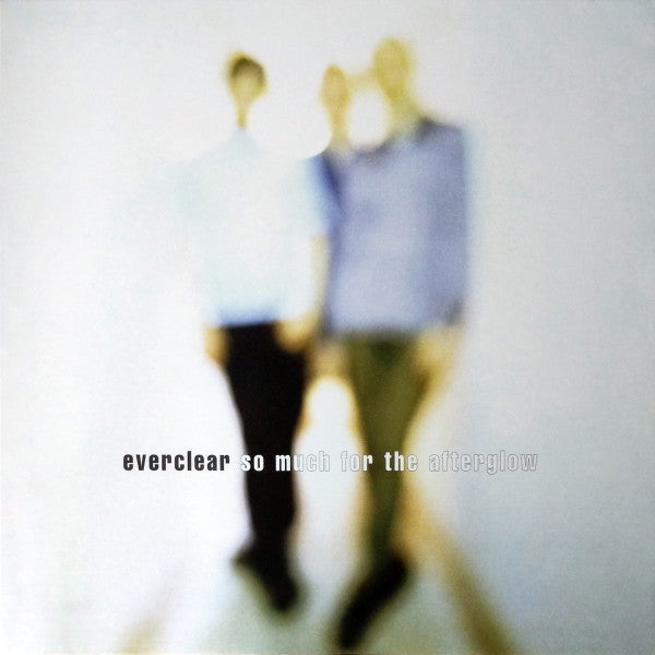 So Much For The Afterglow - Everclear