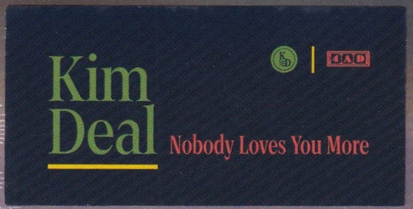 Nobody Loves You More - Deal, Kim