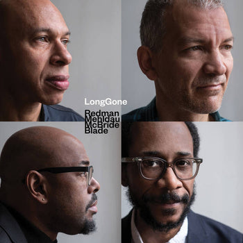 Longgone - Redman, Joshua / Brad Mehldau / Christian Mcbride