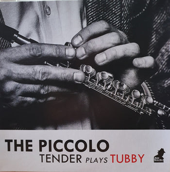 The Piccolo: Tender Plays Tubby - Tenderlonious