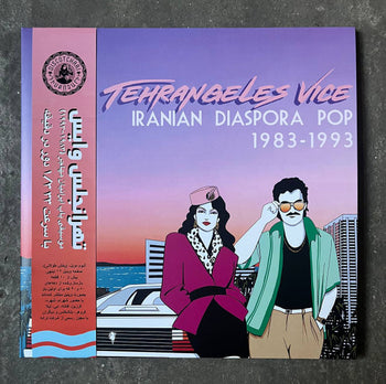 Tehrangeles Vice (Iranian Diaspora Pop 1983-1993) - Various