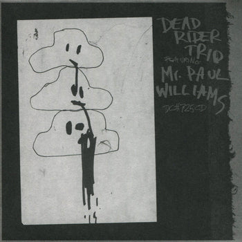 Dead Rider Trio Featuring Mr. Paul Williams - Dead Rider Trio Featuring Mr. Paul Williams