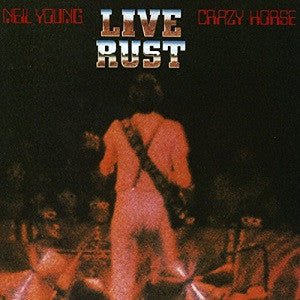 Live Rust - Young, Neil & Crazy Horse