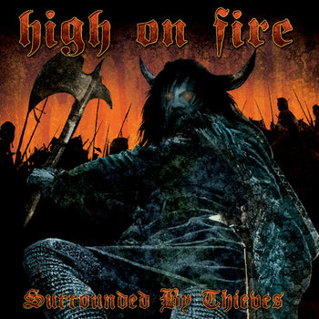 Surrounded By Thieves - High On Fire