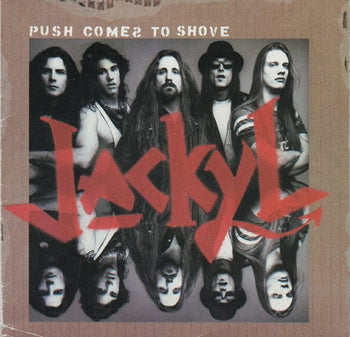 Push Comes To Shove - Jackyl